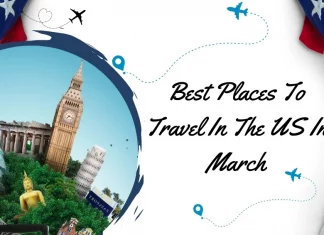 Best Places To Travel In The US In March