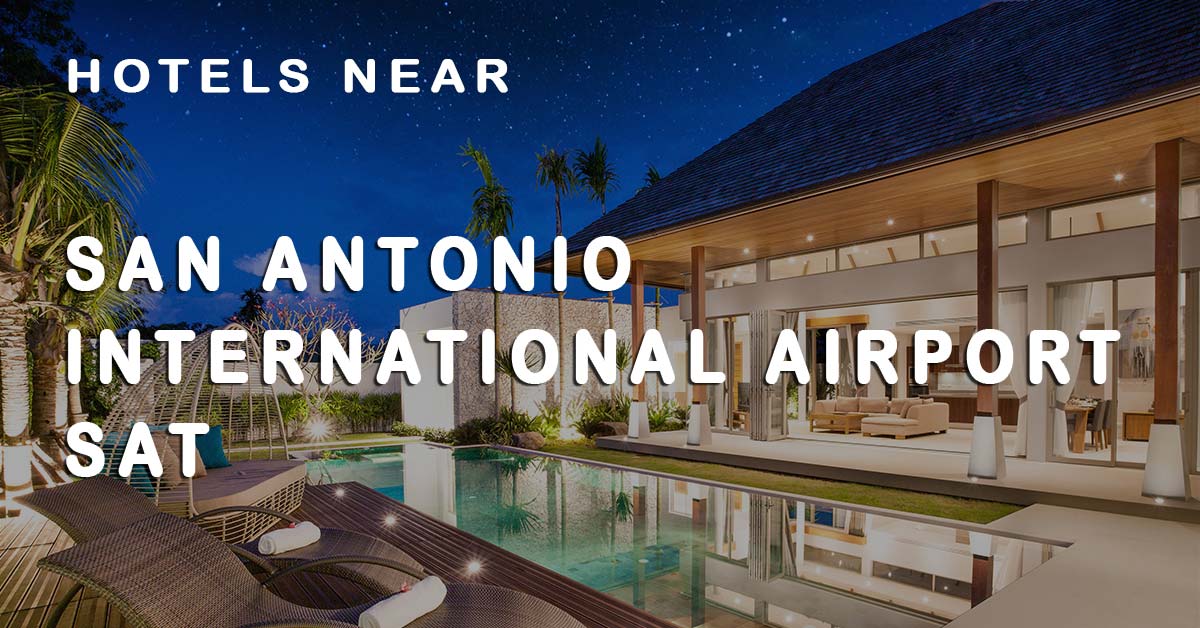 Top 20 Hotels near San Antonio International Airport (SAT) | Tripinn.com