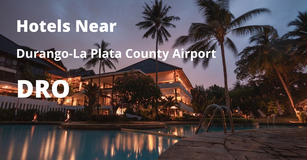 Top 20 Hotels near DurangoLa Plata County (DRO)